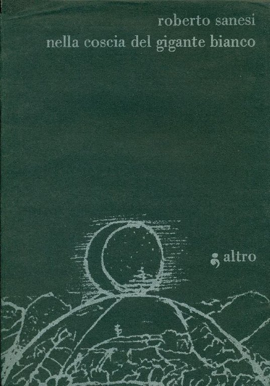 Nella coscia del gigante bianco. Con dedica | Immagine Gallery 2