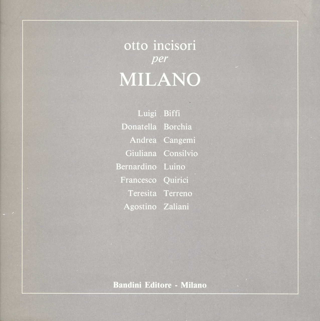 Otto incisori per Milano: Luigi Biffi, Donatella Borchia, Andrea Cangemi, … | Immagine principale