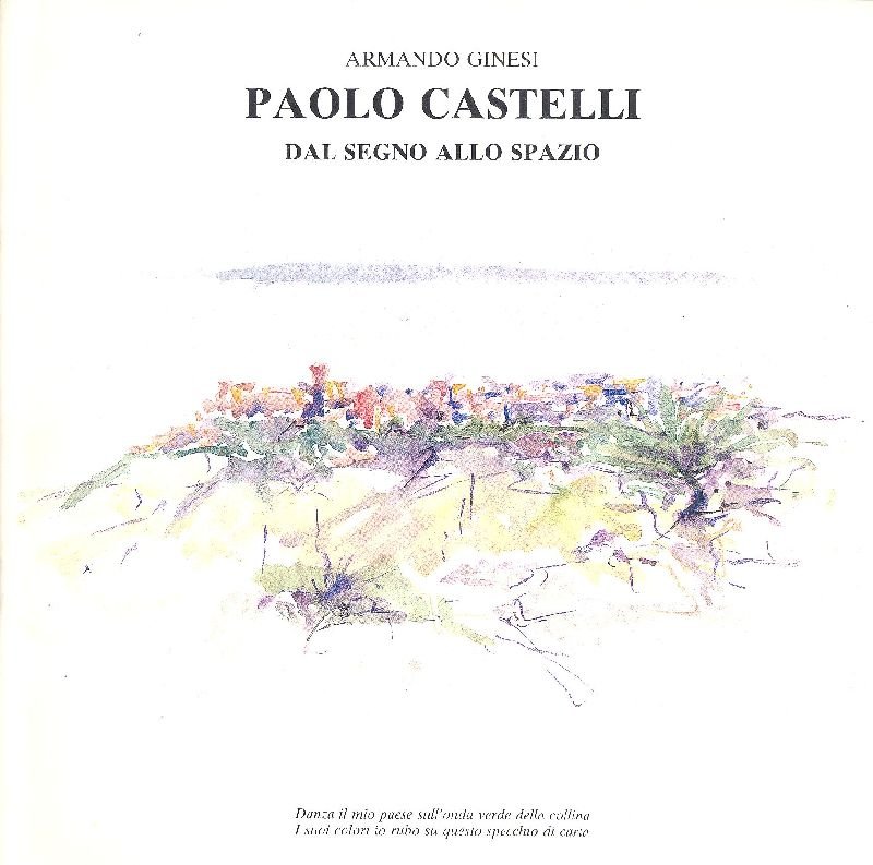 Paolo Castelli. Dal segno allo spazio | Immagine principale