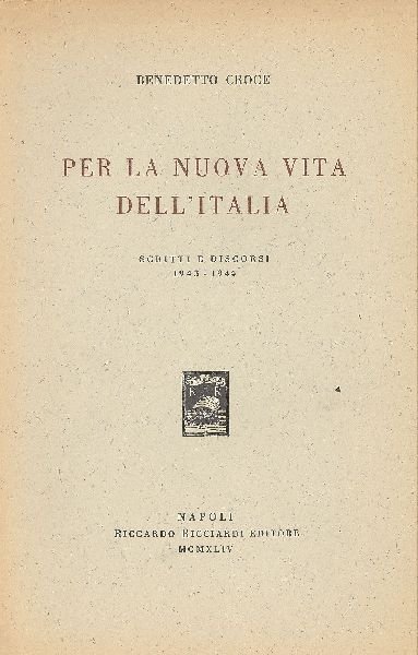 Per la nuova vita dell'Italia. Scritti e discorsi 1943-1944 | Immagine principale