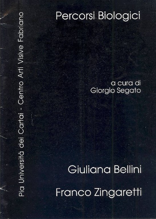 Percorsi Biologici. Giuliana Bellini. Franco Zingaretti