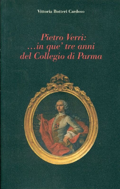 Pietro Verri. In que&amp;#39; tre anni del Collegio di Parma | Immagine principale