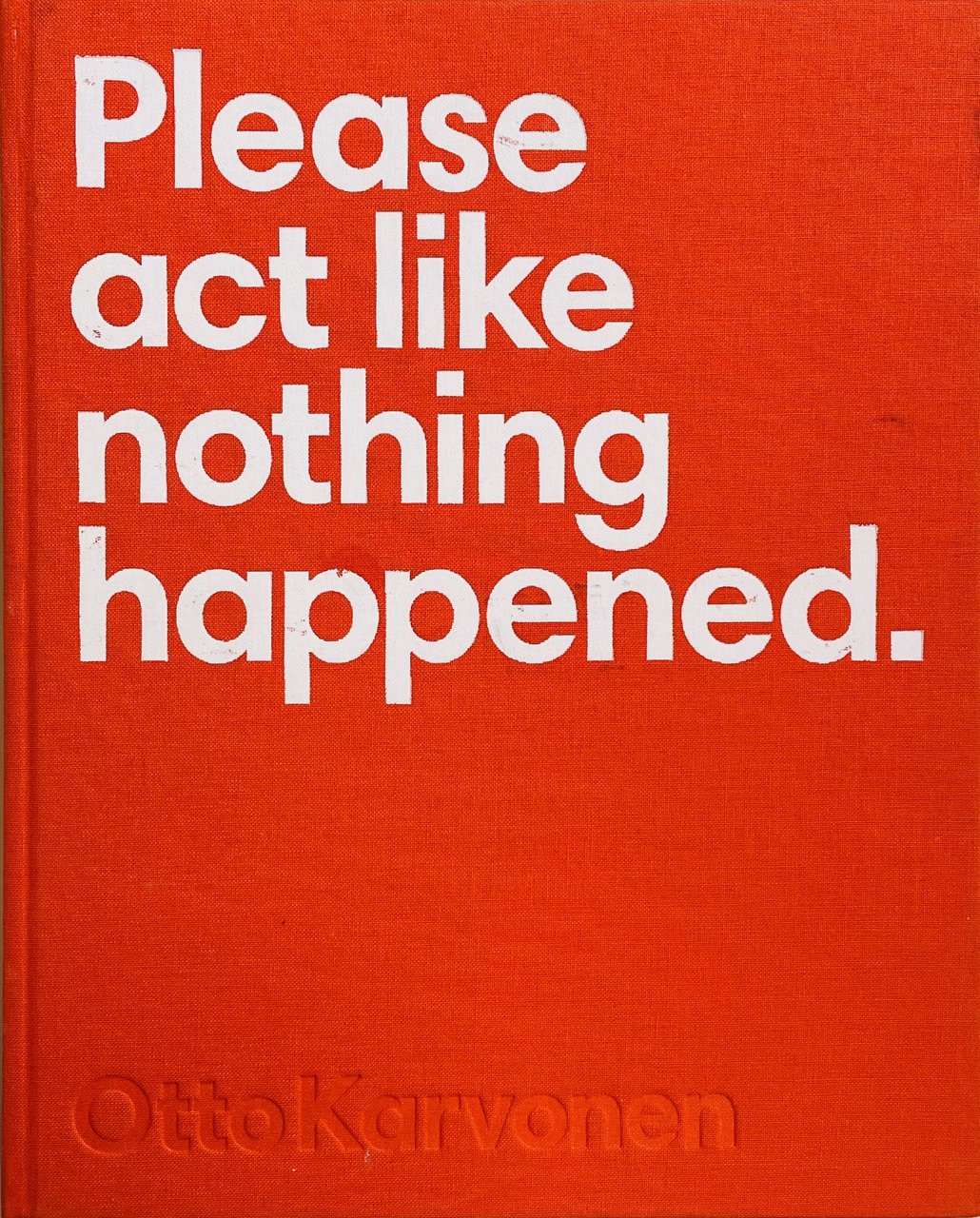 Please act like nothing happened. Artistic disruptions of the everyday | Immagine principale