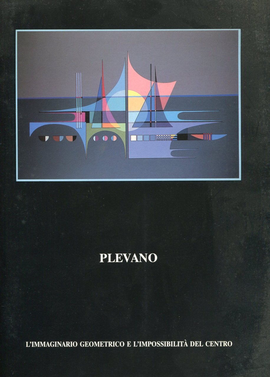 Plevano. L'immaginario geometrico e l'impossibilità del centro | Immagine principale