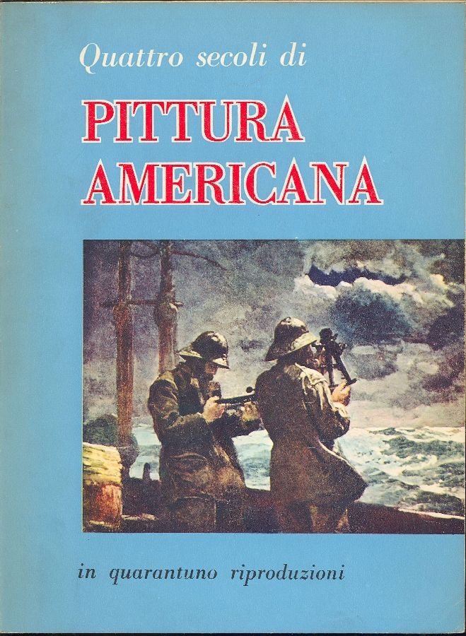Quattro secoli di pittura americana in quarantuno riproduzioni | Immagine principale