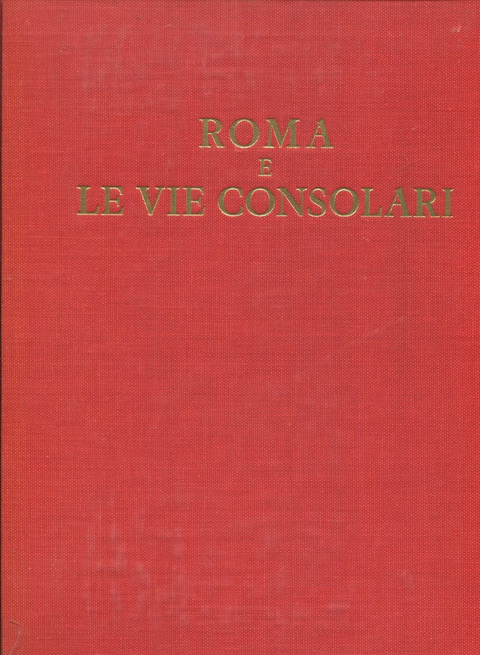 Roma e le vie consolari. Paesaggi storici e artistici | Immagine principale