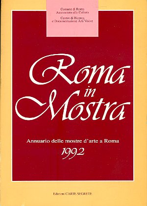 Roma in mostra. Annuario delle mostre d&amp;#39;arte a Roma 1992 | Immagine principale
