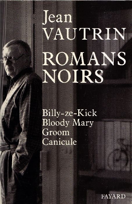Romans noirs. Billy-ze-Kick. Bloody Mary. Groom. Canicule | Immagine principale