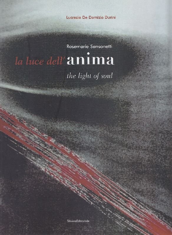Rosemarie Sansonetti. La luce dell'anima. The light of soul | Immagine principale