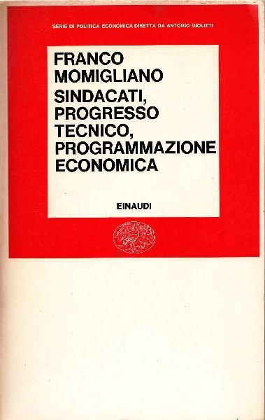 Sindacati, progresso tecnico, programmazione economica | Immagine principale