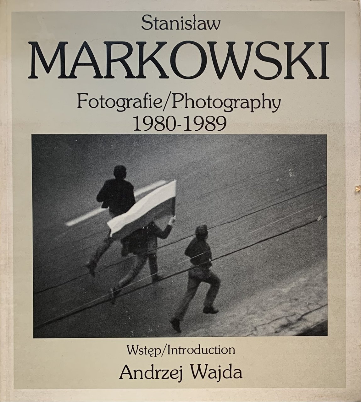 Stanislaw Markowski. Fotografie/Photography 1980-1989 | Immagine principale