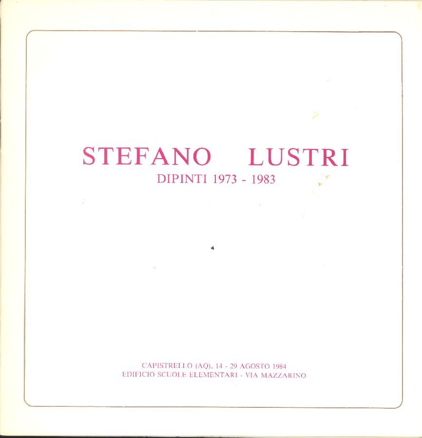 Stefano Lustri. Dipinti 1973-1983 | Immagine principale