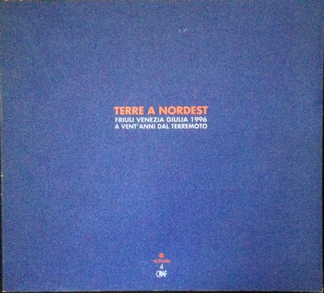 Terre a nordest. Friuli Venezia Giulia 1996. A vent'anni dal … | Immagine principale