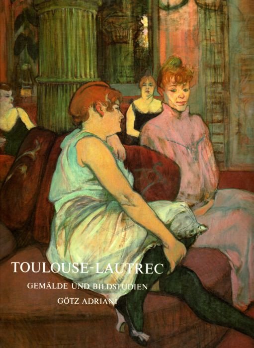 Toulouse-Lautrec. Gemalde und bildstudien | Immagine principale