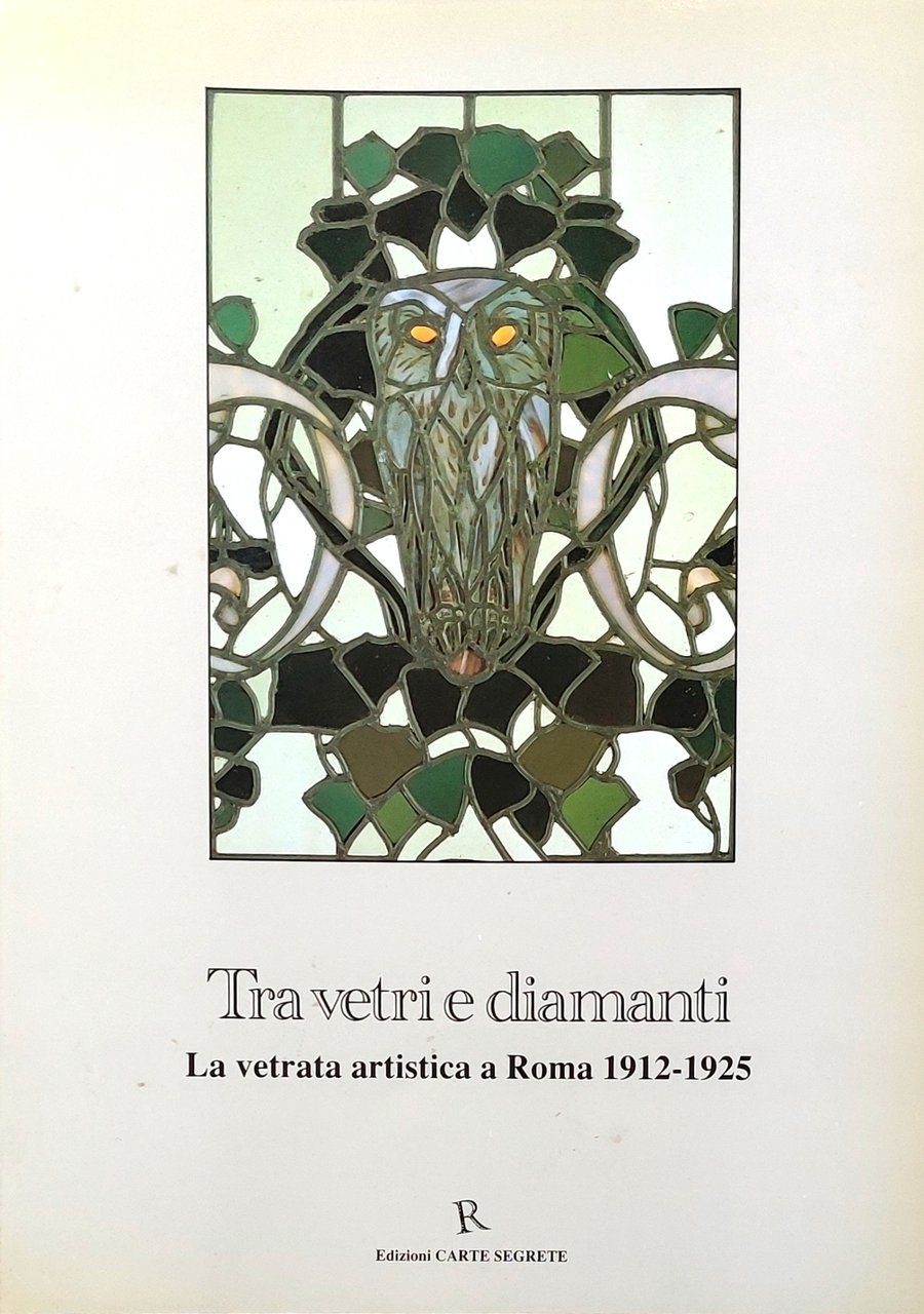 Tra vetri e diamanti. La vetrata artistica a Roma 1912-1925 | Immagine principale