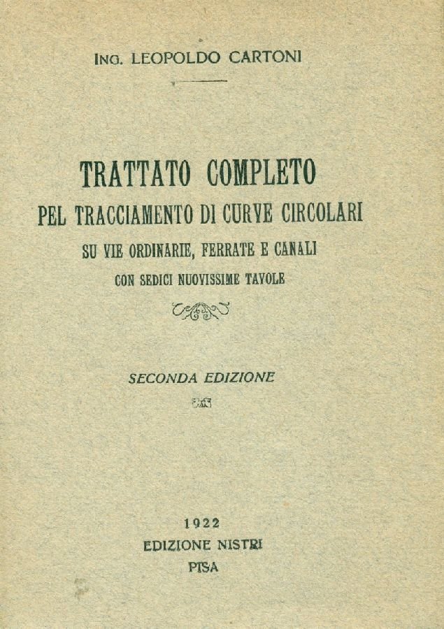 Trattato completo pel tracciamento di curve circolari su vie ordinarie, … | Immagine principale