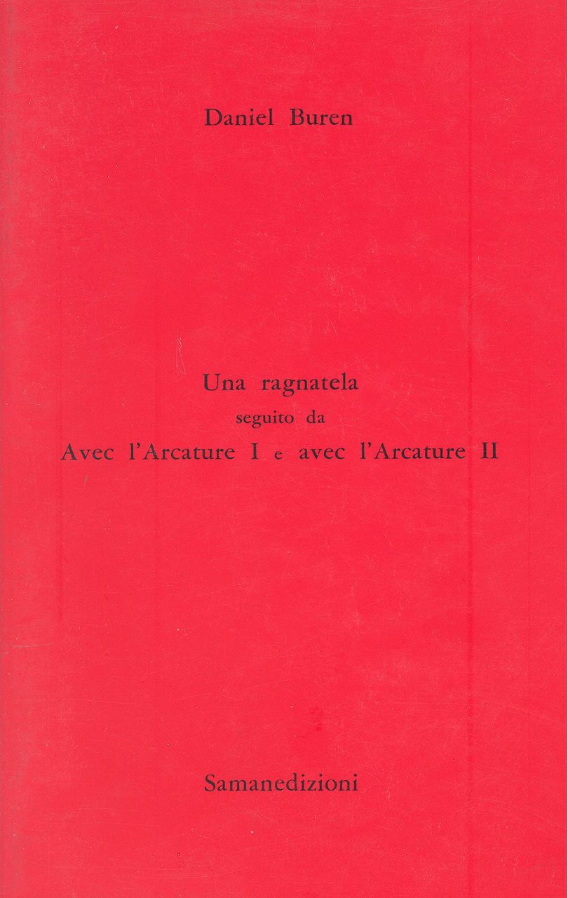 Una ragnatela. Seguito da Avec l'Arcature I e Avec l'Arcature …