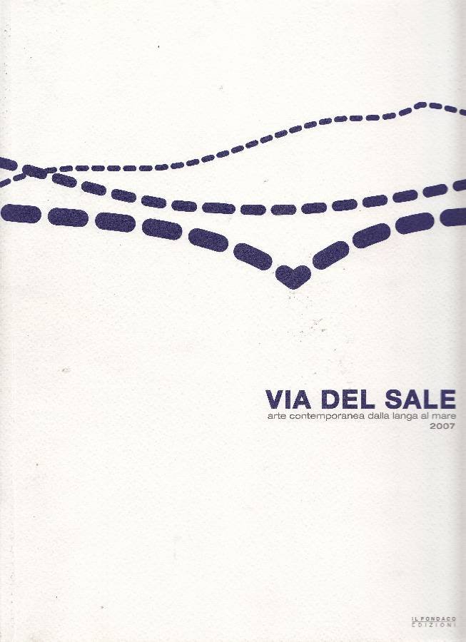 Via del sale. Arte contemporanea dalla langa al mare | Immagine principale