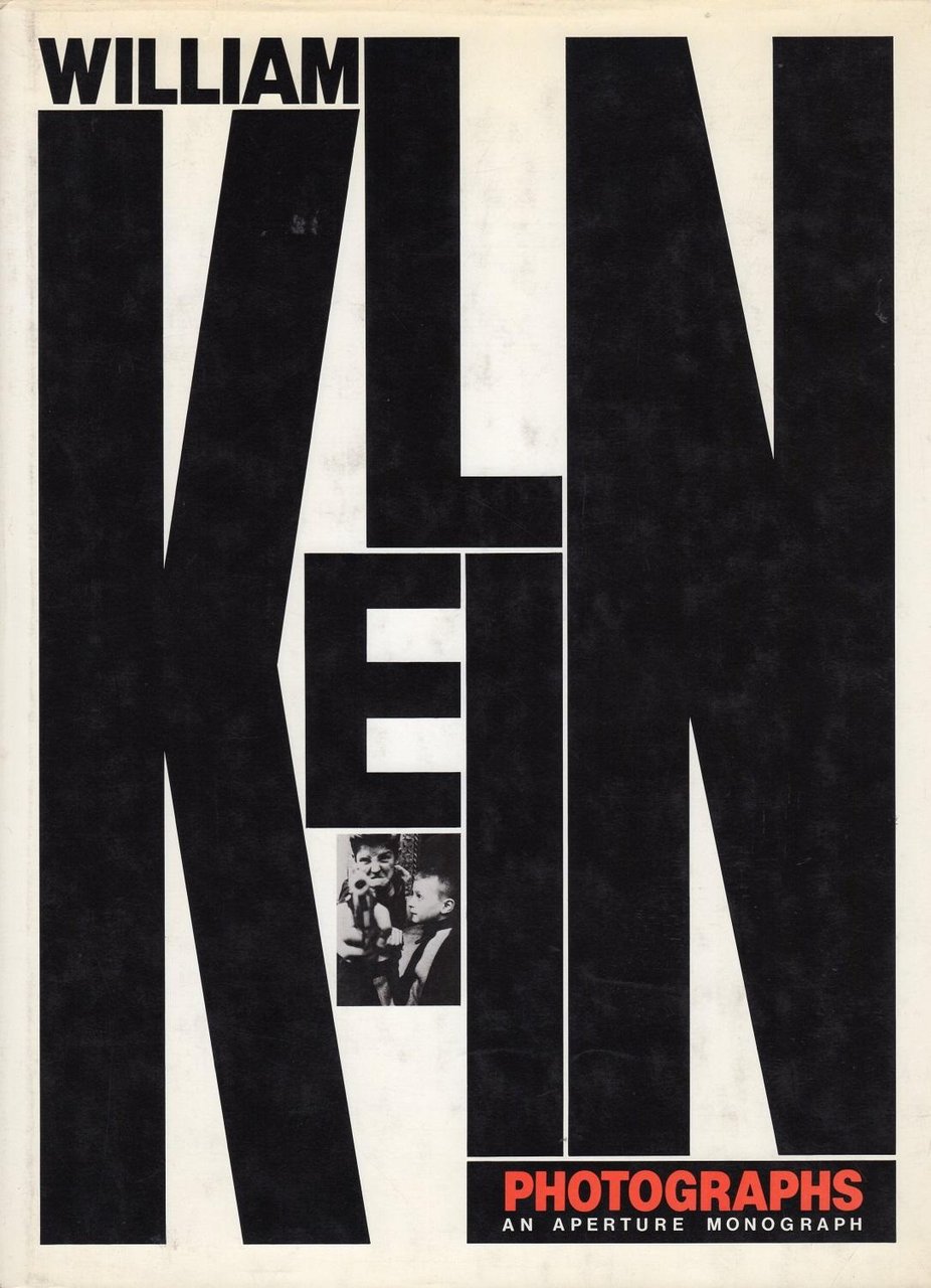 William Klein Photographs. An Aperture Monograph | Immagine principale