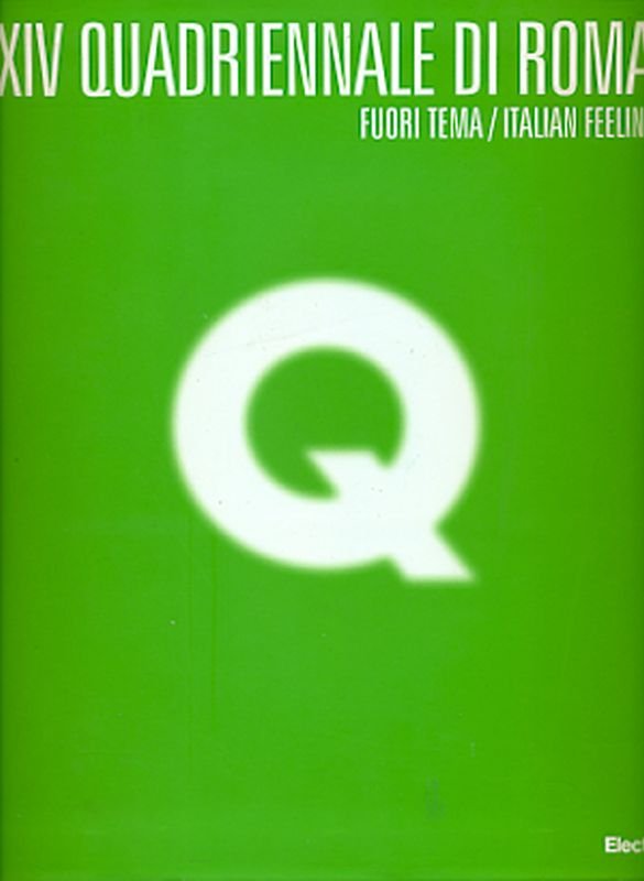 XIV Quadriennale di Roma 2005. Fuori tema/Italian feeling | Immagine principale