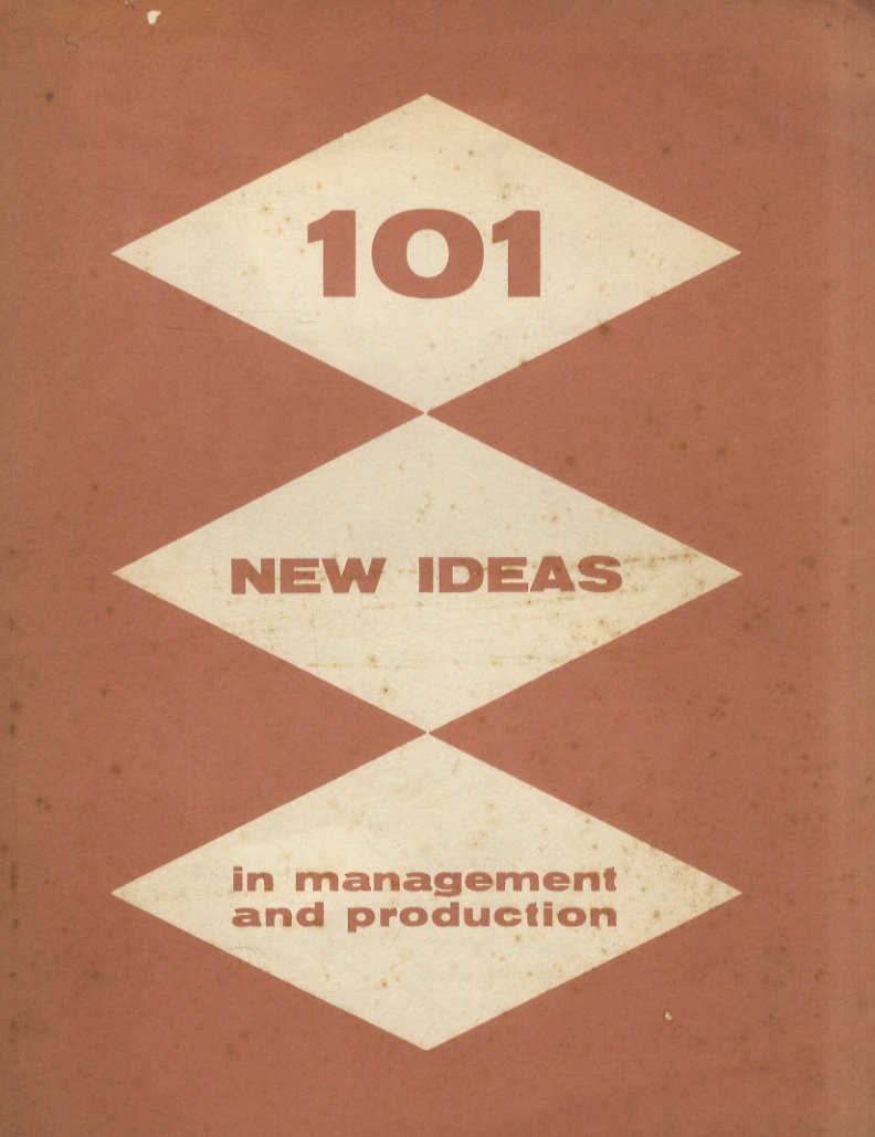101 new ideas in management and production. Second edition.