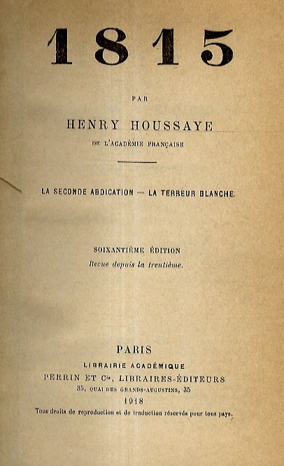 1815. La seconde abdication - La terreur blanche. 61ème édition …