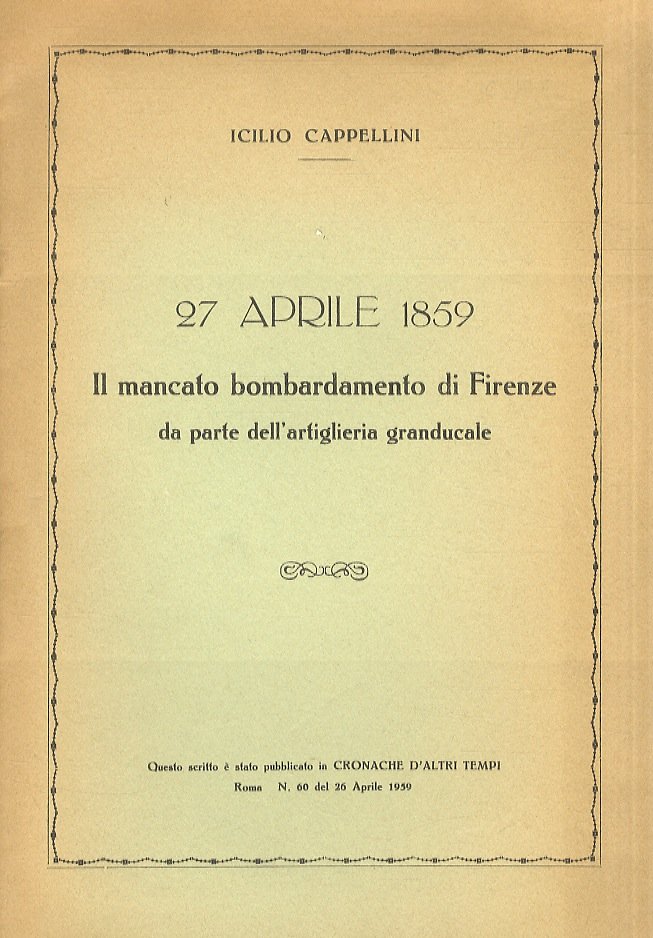 27 aprile 1859. Il mancato bombardamento di Firenze da parte …