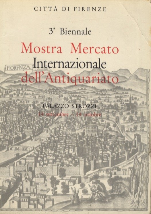 3a Biennale Mostra Mercato Internazionale dell'Antiquariato. Firenze, Palazzo Strozzi 14 …