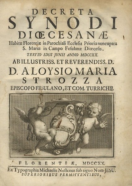 Decreta Synodi Dioecesane. Habita Florentiae in Parochiali Ecclesia Prioria nuncupata …