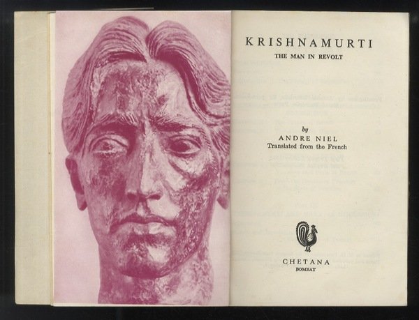 Krishnamurti. The man in revolt. [.] Translated from the French.