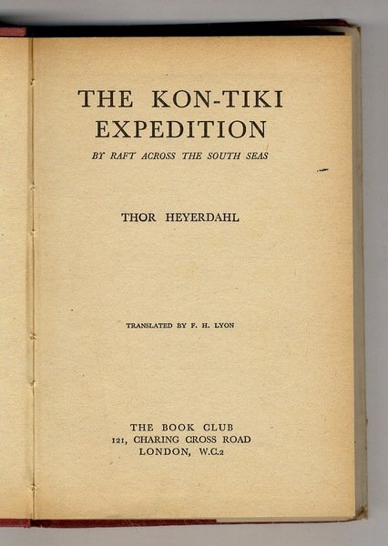 The Kon-tiki Expedition by Raft across the South Seas. Translated …