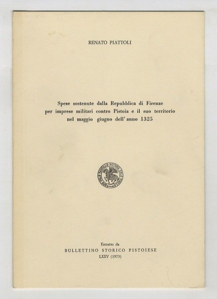Spese sostenute dalla Repubblica di Firenze per imprese militari contro …