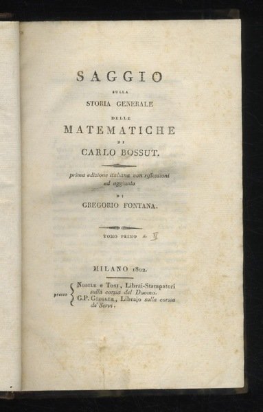 Saggio sulla storia generale delle matematiche [.] Prima edizione italiana …