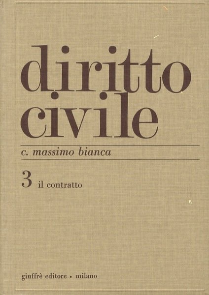 Diritto civile. Volume III: Il contratto. Ristampa.