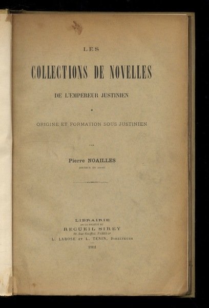 Les collections de Novelles de l'empereur Justinien. Origine et formation …
