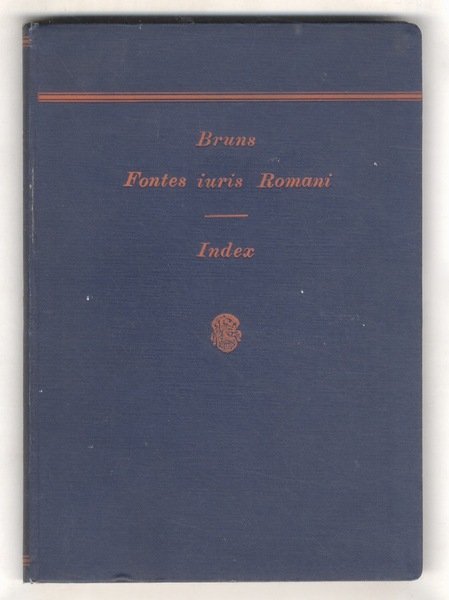 Fontes iuris romani antiqui. Pars prior: Leges et negotia - …