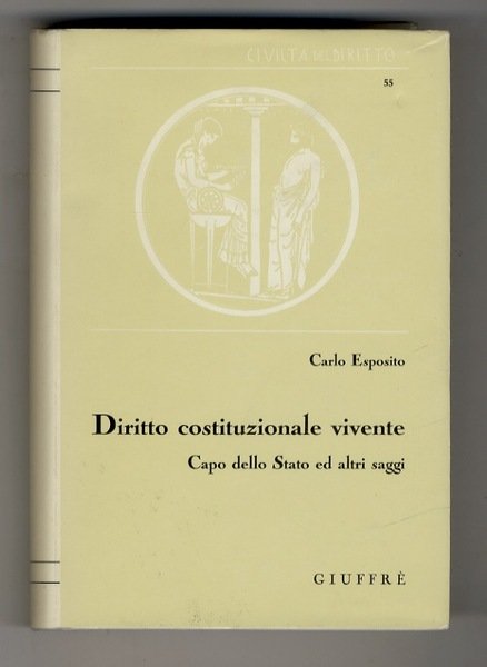 Diritto costituzionale vivente. Capo dello Stato ed altri saggi. A …