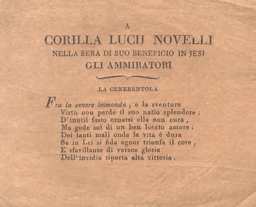 A Corilla Lucij Novelli nella sera di suo beneficio in Jesi gli ammiratori. [Segue una breve composizione poetica intitolata "La Cenerentola": 8 versi non firmati: primo verso: "Fra la cenere immonda, e la sventura"].