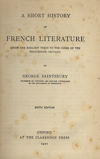 A Short History of French Literature. (From the earliest texts …