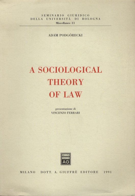 A sociological theory of law. Presentazione di V. Ferrari.