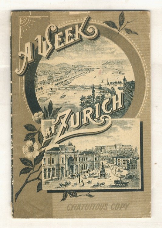 A week at Zurich [.] Published by The Official General …