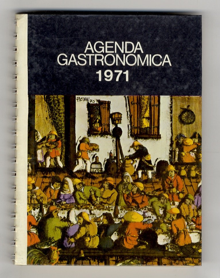 Agenda Gastronomica 1971. (Realizzata da Marina Deserti, con la collaborazione …