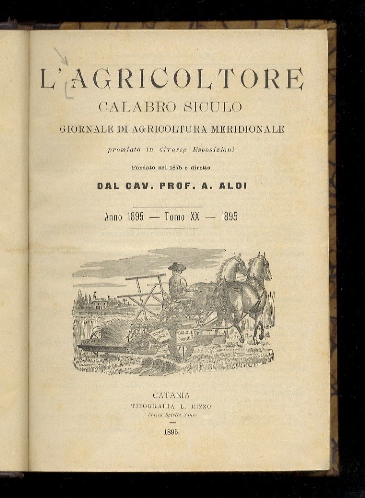 AGRICOLTORE (L') calabro siculo. Giornale di agricoltura meridionale [.] fondato …