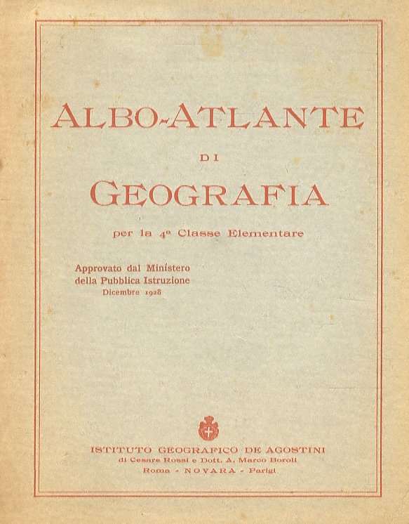 Albo-Atlante di Geografia per la 4a Classe Elementare. Approvato dal …