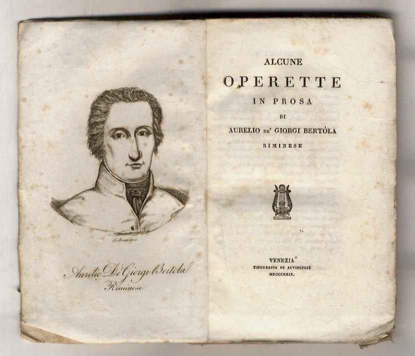 Alcune operette in prosa di Aurelio de' Giorgi Bertòla riminese.