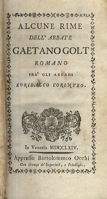 Alcune rime dell'abbate Gaetano Golt, romano, fra gli arcadi Euridalco …