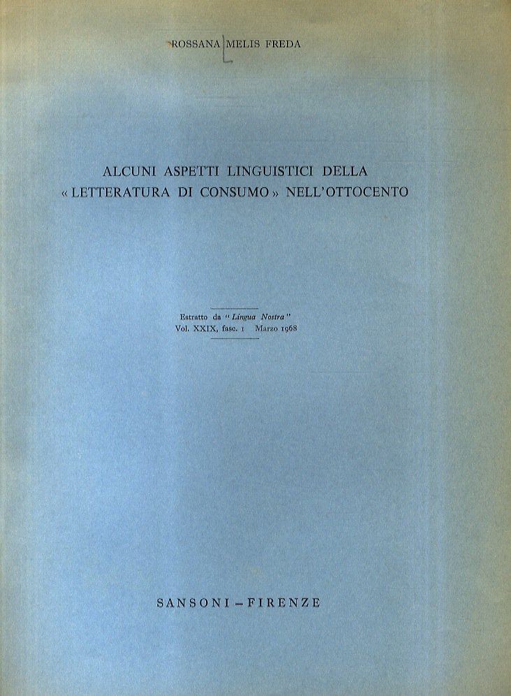 Alcuni aspetti linguistici della "letteratura di consumo" nell'Ottocento. Estratto da …