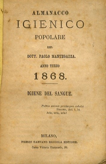 Almanacco igienico popolare del dott. Paolo Mantegazza. Anno decimoquarto. 1879. …