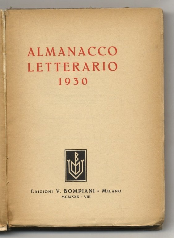 Almanacco Letterario 1930. (Curarono la compilazione dell'almanacco Valentino Bompiani e …