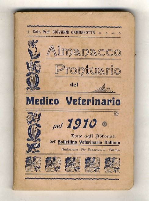 ALMANACCO prontuario del medico veterinario pel 1910. [Dono agli abbonati …